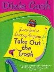 Since You're Leaving Anyway, Take Out the Trash (Debbie Sue Overstreet, Bk 1)