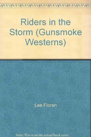 Riders in the Storm (Gunsmoke Westerns)