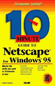 10 Minute Guide to Netscape for Windows 95 (Sams Teach Yourself in 10 Minutes)