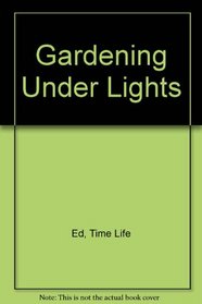 Gardening Under Lights