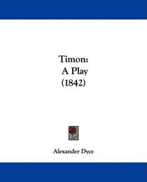 Timon: A Play (1842)