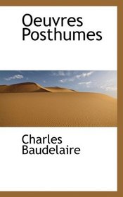 Oeuvres Posthumes (French Edition)