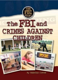 The FBI and Crimes Against Children (The Fbi Story)