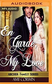 En Garde My Love (The Archer Family Regency Romances)