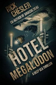 Hotel Megalodon: A Deep Sea Thriller