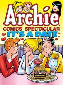 Archie Comics Spectacular: It's a Date (Archie Comics Spectaculars)