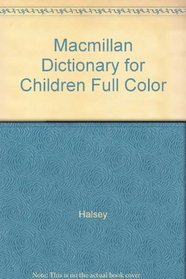 MACMILLAN DICTIONARY FOR CHILDREN FULL COLOR