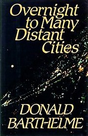 Overnight to Many Distant Cities (Contemporary American Fiction)