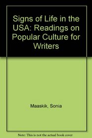 Signs of Life in the USA: Readings on Popular Culture for Writers
