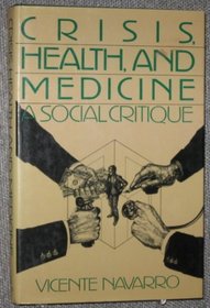 Crisis, Health and Medicine: A Social Critique