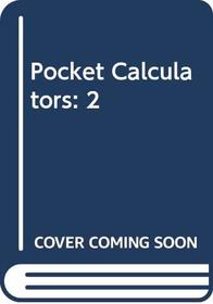 Pocket Calculators: 2