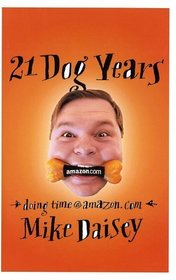21 Dog Years : Doing Time @ Amazon.com