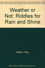 Weather or Not: Riddles About Rain and Shine