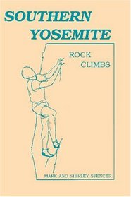 Southern Yosemite Ro Climbs