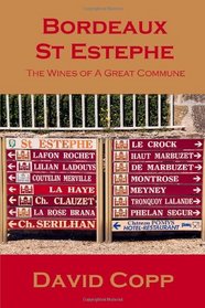 Bordeaux St Estephe: The Wines Of A Great Commune