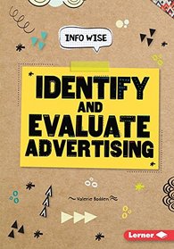 Identify and Evaluate Advertising (Info Wise)