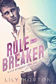 Rule Breaker (Mixed Messages, Bk 1)