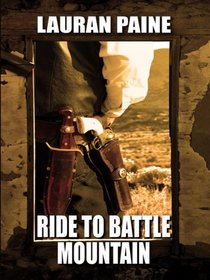 Ride to Battle Mountain (Wheeler Large Print Western)