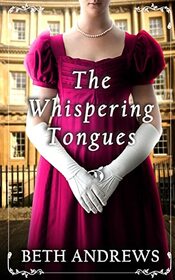 THE WHISPERING TONGUES a sumptuous and unputdownable Regency murder mystery (Sussex Regency Romance)