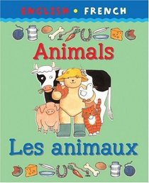 Animals/Les Animaux (Bilingual First Books) (English and French Edition)