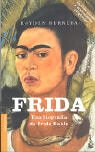 Frida: Una Biografia de Frida Kahlo