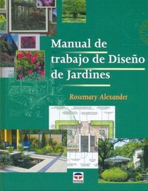 Manual De Trabajo De Diseno De Jardines/ The Essential Garden Design Workbook (Spanish Edition)