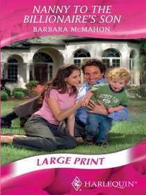 Nanny to the Billionaire's Son (Large Print)