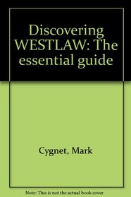 Discovering WESTLAW: The essential guide