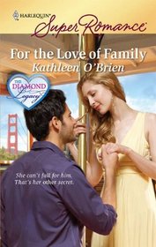For the Love of Family (The Diamond Legacy, Bk 2) (Harlequin Superromance, No 1590)