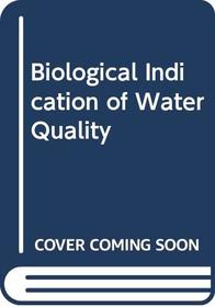 Biological Indication of Water Quality