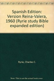 Biblia De Estudio Ryrie/Ryrie Study Bible/Spanish Edition (Ryrie study Bible expanded edition)