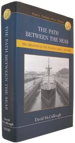 The path between the seas: The creation of the Panama Canal, 1870-1914