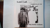 Last Call..Remembering My Dad