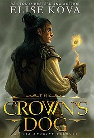 The Crown's Dog (Golden Guard Trilogy)