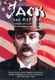 Jack the Ripper: The American Connection : Includes the Diaries of James Maybrick