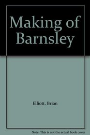 Making of Barnsley
