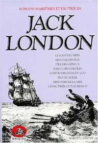 Oeuvres de Jack London, tome 2 : Romans maritimes et exotiques