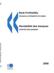 Bank Profitability/Rentabilite Des Banques: Financial Statements of Banks/Comptes Des Banques
