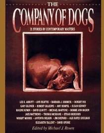 The Company of Dogs:  21 Stories by Contemporary Masters