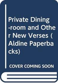 Private Dining-room and Other New Verses