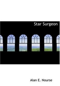 Star Surgeon (Large Print Edition)