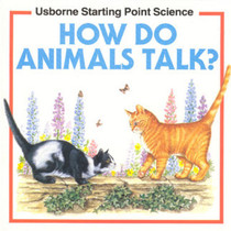 How Do Animals Talk? (Starting Point Science)