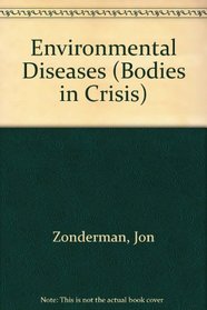 Environmental Diseases (Bodies in Crisis)