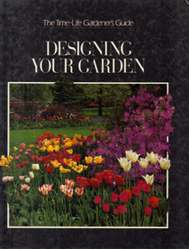 Designing Your Garden (Time-Life Gardener's Guide)
