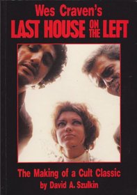 Wes Craven's Last House on the Left: The Making of a Cult Classic