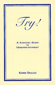Try! A Survival Guide to Unemployment