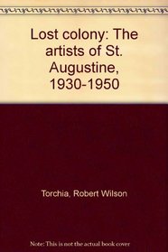 Lost colony: The artists of St. Augustine, 1930-1950
