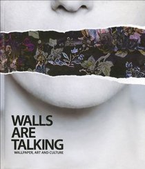 The Walls Are Talking: Wallpaper, Art and Culture