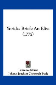 Yoricks Briefe An Elisa (1775) (German Edition)