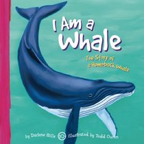 I Am a Whale: The Life of a Humpback Whale (I Live in the Ocean)